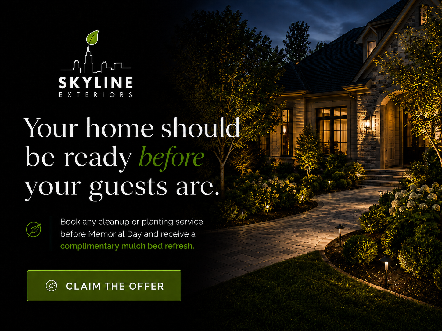 Memorial Day Offer — Your home should be ready before your guests are. Claim the offer.